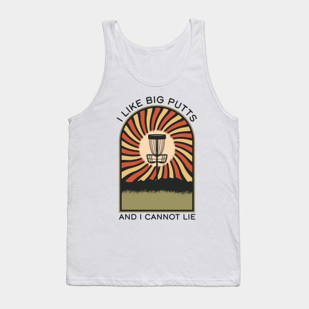 I Like Big Putts And I Cannot Lie | Disc Golf Vintage Retro Arch Mountains Tank Top by KlehmInTime